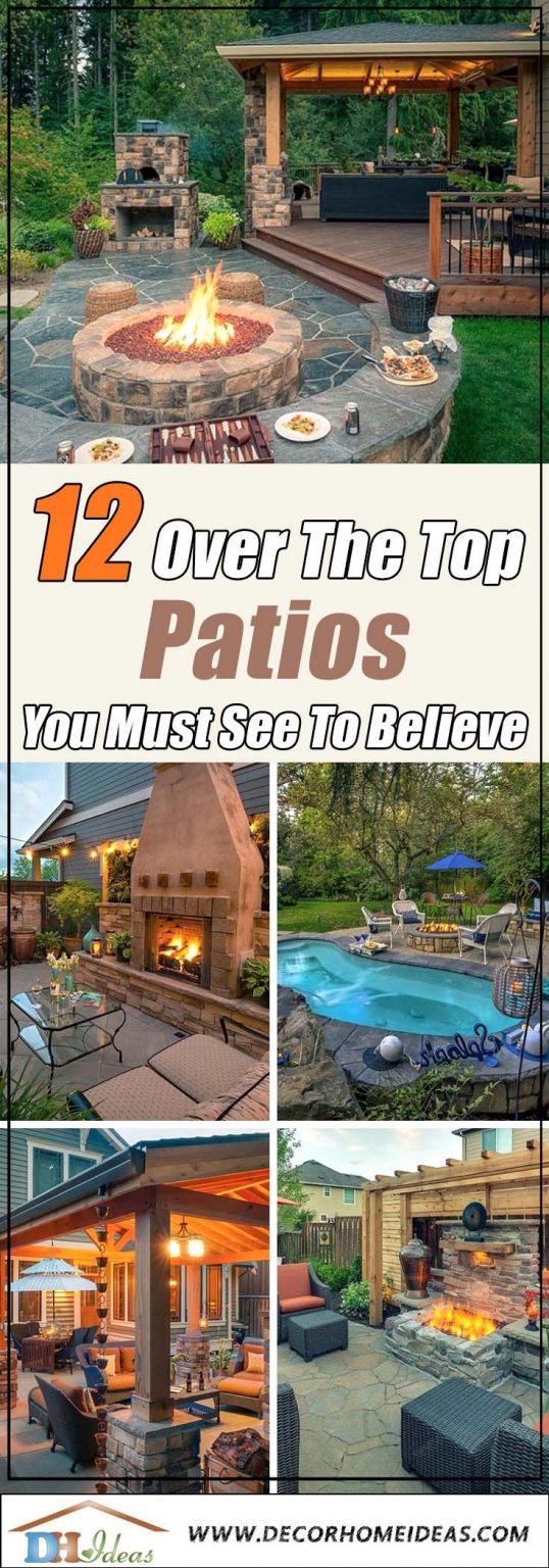 12 Over-the-Top Patios For Your Perfect Outdoor Retreat