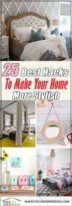 25 Best Hacks To Make Your Home More Stylish