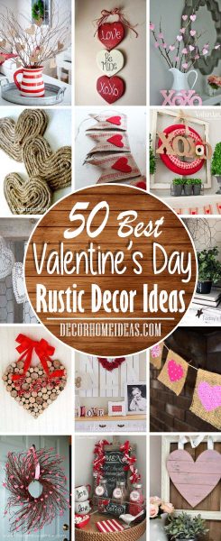 50 Best DIY Valentine's Day Rustic Decor Ideas | Decor Home Ideas