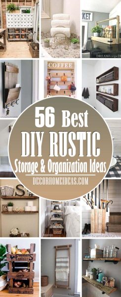 55 DIY Rustic Organizing and Storage Ideas To Help You Keep Everything ...