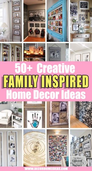 58 Creative Family Inspired Home Decor Ideas To Add Personal Touch