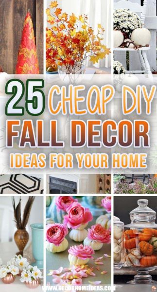 25 Easy and Cheap DIY Fall Decor Ideas That Will Add Warmth and Coziness
