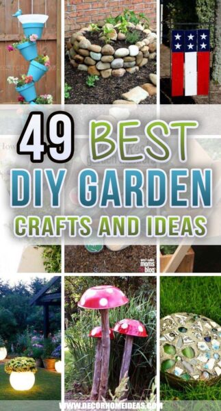 49 Easy DIY Garden Crafts That You Can Do In One Day