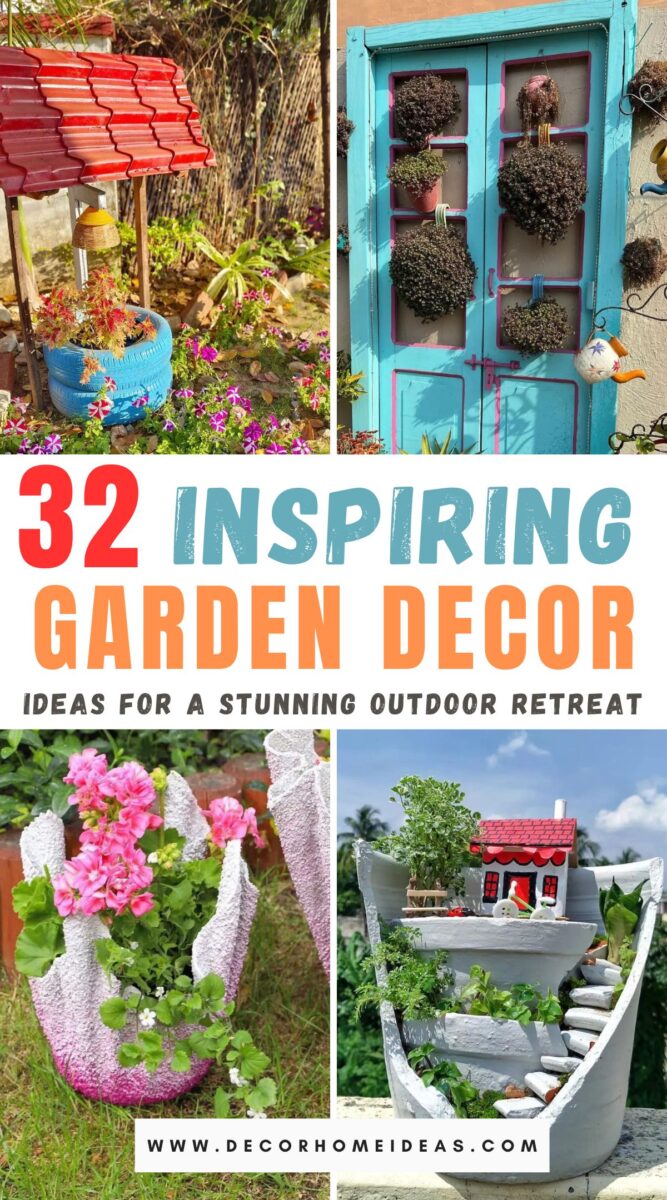 32 Creative Garden Decor Ideas to Elevate Your Outdoor Oasis